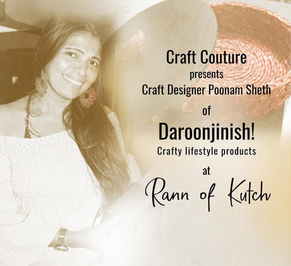 Craft Couture presents craft designer Poonam Sheth of Daroonjinish at Rann of Kutch